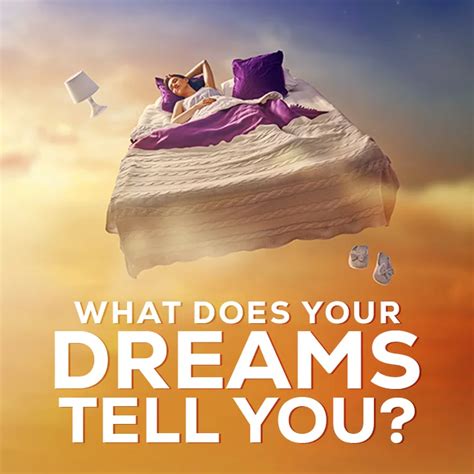 What does your dreams tell you?