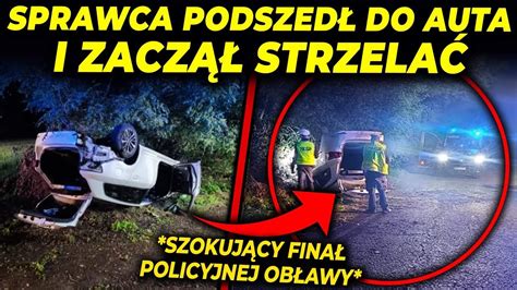 Szokuj Ca Strzelanina I Zab Jstwo Na Drodze Youtube