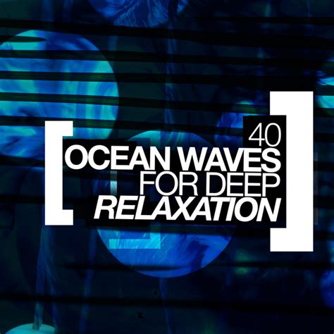 Binaural Blue Ocean M Sica E Letra De Relaxation Ocean Waves Academy