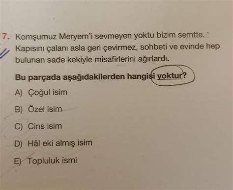 Buradaki çoğul isim özel isim cins isim ve hal eki almış isimin