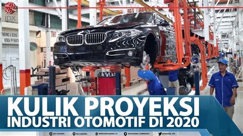 Kulik Proyeksi Industri Otomotif Di Market Review Full Youtube