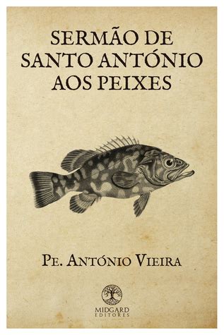 Sermão de Santo António aos Peixes by António Vieira