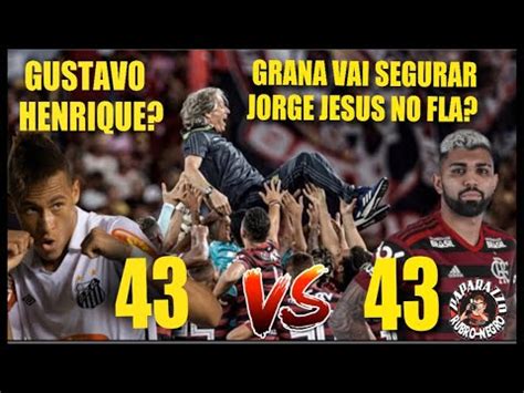 Jorge Jesus Abre O Jogo Se Grana O Segura No Flamengo Gustavo Henrique