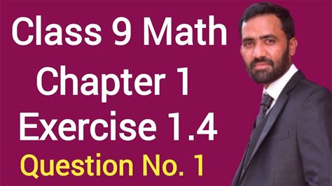 Class 9 Math Chapter 1 Exercise 1 4 Question 1 Class 9 Math Unit 1