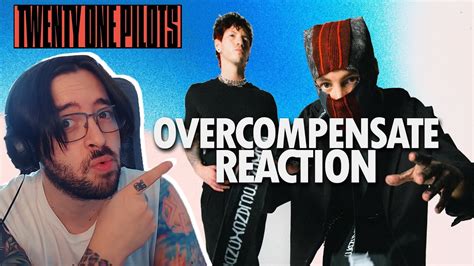 Twenty One Pilots Overcompensate Reaction They Are Back Youtube