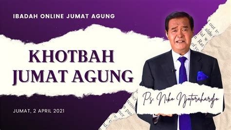 Ibadah Jumat Agung Online 2 April 2021 YouTube