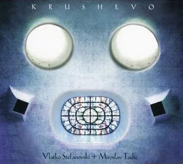 Vlatko Stefanovski Miroslav Tadić Krushevo Reviews Album of The