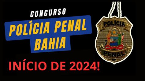 Concurso Pol Cia Penal Bahia Edital No In Cio De Youtube