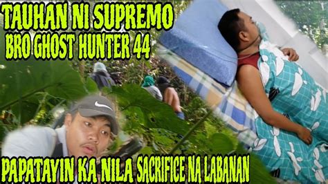 PART60 GHOST HUNTER 44 PAPATAYIN KA NILA GALIT NA GALIT SI SUPREMO