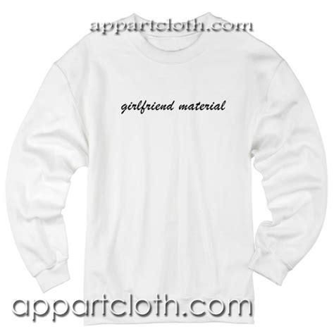 Girlfriend Material Unisex Sweatshirt