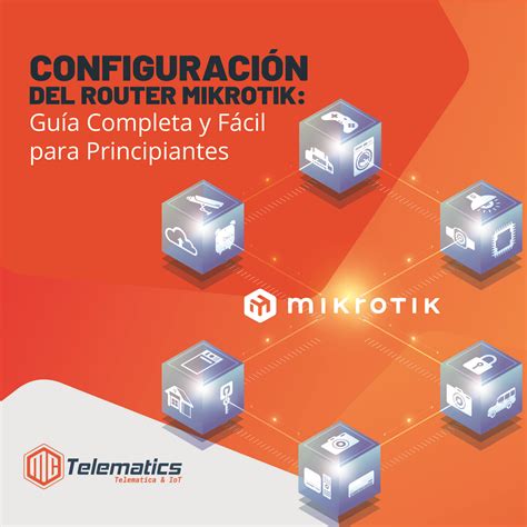 Configuración del Router MikroTik Guía Completa y Fácil para Principiantes