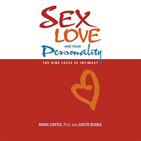 Sex Love And Your Personality By Mona Coates Ph D Judith Searle