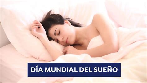 Día Mundial Del Sueño 2021 ¿por Qué No Consigues Dormir Bien