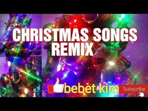 Christmas Songs Remix Bebet Kim YouTube