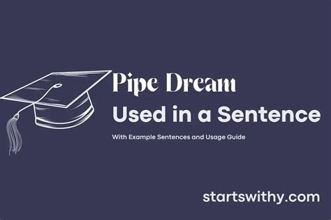 pipe dream   sentence examples  ways   pipe dream