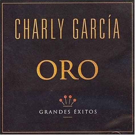 Charly García Oro Grandes Éxitos Lyrics and Tracklist Genius