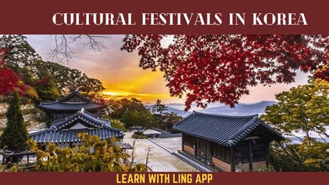 Cultural Festivals In Korea Exciting Events Ling App