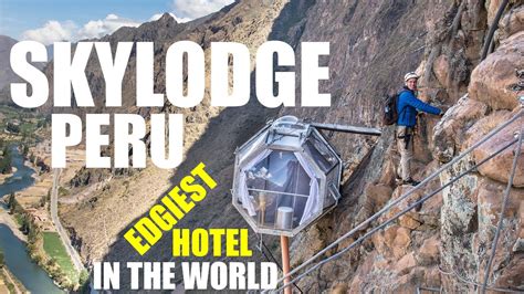 Skylodge The Coolest Hotel In The World Youtube