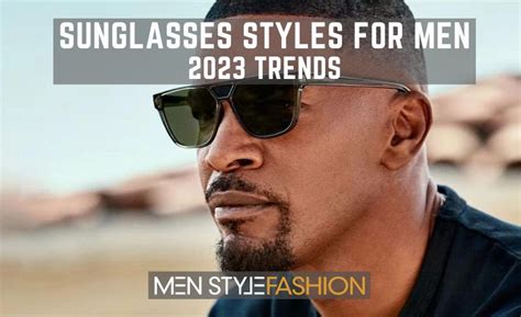 Sunglasses Styles For Men 2023 Trends Lookbook Magazine Paris