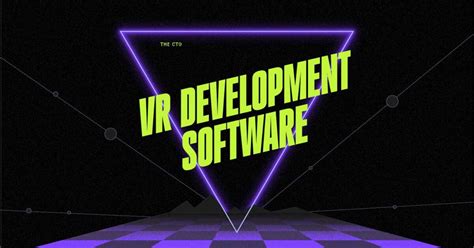 VR Visionaries: Guide to the 27 Best VR Development Software - The CTO Club