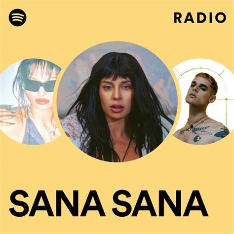 Sana Sana Radio Playlist By Spotify Spotify