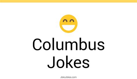 53+ Columbus Jokes And Funny Puns - JokoJokes