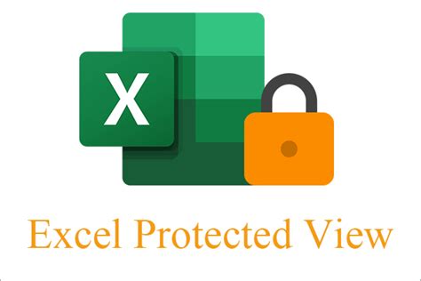 Excel Protected View How To Remove It Once And For All Minitool