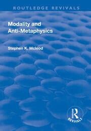 Modality and Anti-Metaphysics - 1st Edition - Stephen K. McLeod - Rout