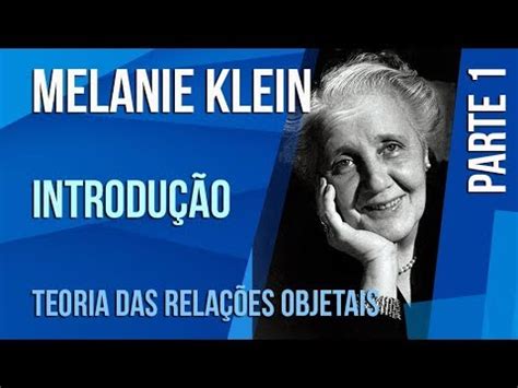 Introdu O Teoria Das Rela Es Objetais De Melanie Klein