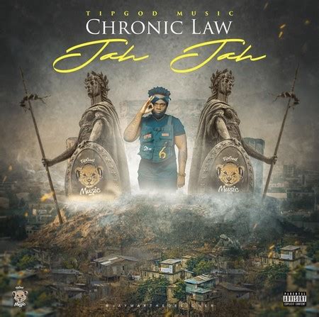 CHRONIC LAW JAH JAH TIPGOD MUSIC