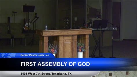 First Assembly Of God Texarkana Texas Live Stream Youtube