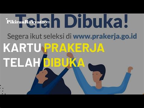 Pendaftaran Program Kartu Prakerja Gelombang Telah Dibuka Simak