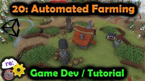 [unity3d Hex Map Game Dev] 20 Automated Resource Gathering Farming Youtube