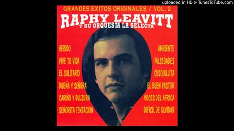 Herido Raphy Leavitt Youtube