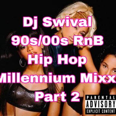 Dj Swival S S Rnb Hip Hop Millennium Mixx Part By Dj Swival