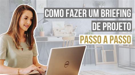 Como Fazer Um Briefing De Projeto Passo A Passo Youtube