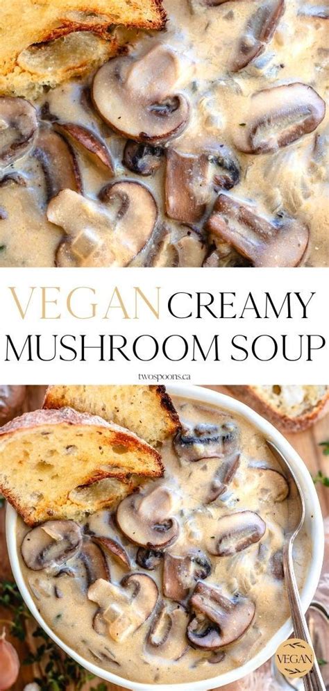 Vegan Cream Of Mushroom Soup 1 Pot Recipe Two Spoons Recipe Vegan Soup Recipes Vegan