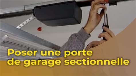 Montage D Une Porte De Garage Sectionnelle Motoris E Maguisa Maison