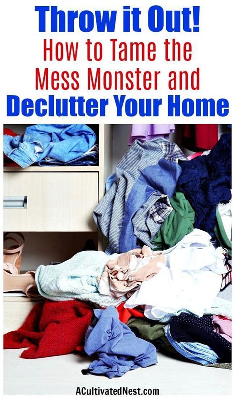 Throw It Out How To Tame The Mess Monster And Declutter Your Home