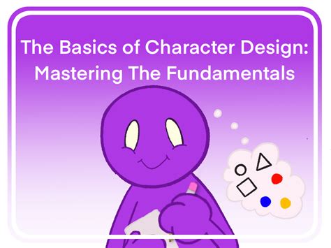 The Basics Of Character Design Mastering The Fundamentals CharacterHub