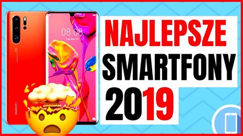 Ranking Smartfonów 2019 Najlepsze Smartfony 2019 Jaki smartfon