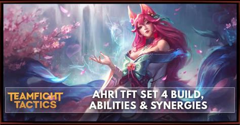 Ahri Tft Set 4 Build Abilities And Synergies Zilliongamer