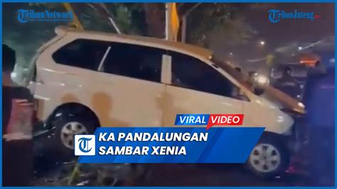 Kecelakaan Ka Pandalungan Sambar Xenia Mobil Nyangkut Di Pagar Youtube