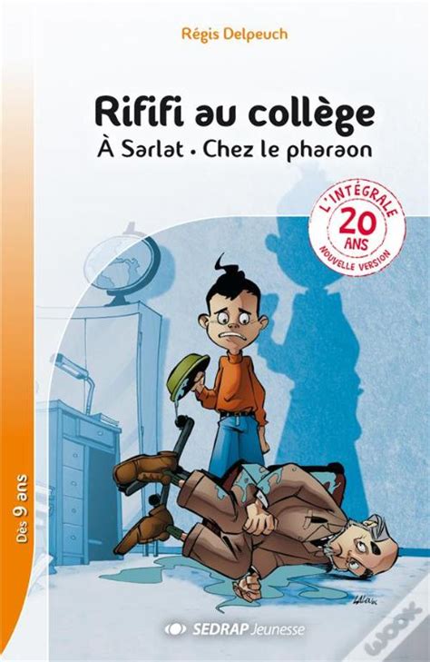 Rififi Au Collège À Sarlat Chez Le Pharaon de Régis Delpeuch