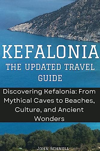 KEFALONIA THE UPDATED TRAVEL GUIDE Discovering Kefalonia From