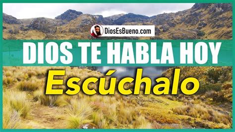 Dios Te Habla Hoy Esc Chalo Completo Saldr S Adelante Y Todos Ver N