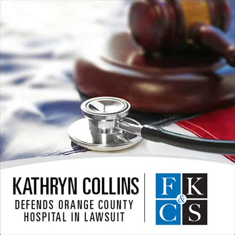 Kathryn Collins Esq Defended An Orange County Hospital Lawsuit