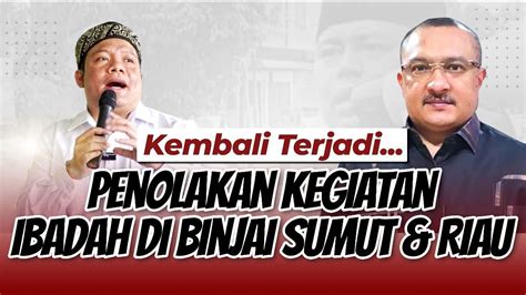 Terjadi Lagi Penolakan Kegiatan Ibadah Gereja Di Binjai Riau