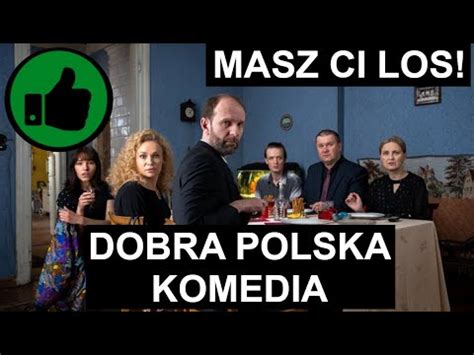 Masz Ci Los To Dobra Komedia Ale Dla Cierpliwych YouTube