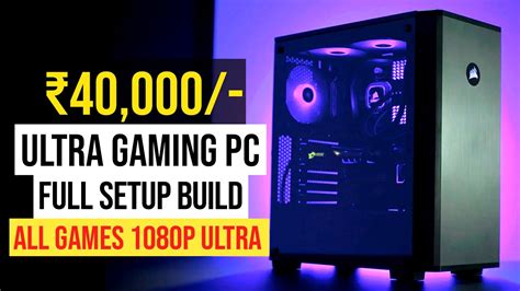 Rs Ultra Gaming Pc Build P India Hindi Pc Build Under